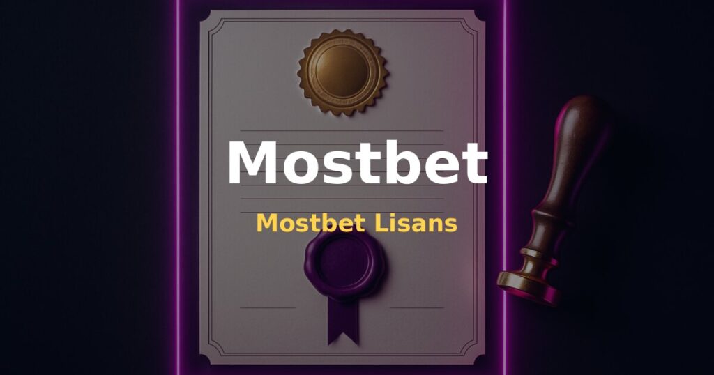 Mostbet Lisans - Mostbet